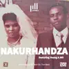 PH Raw X - Nakurhandza - Single (feat. Young Amo) - Single